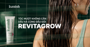 Tóc mượt không cần dầu xả sau khi gội dầu gội Revitagrow